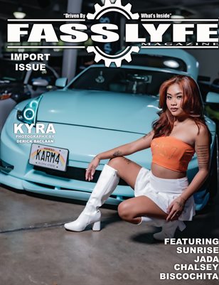 FASS LYFE PRESENTS IIMPORT ISSUE VOL 58 FT KYRA