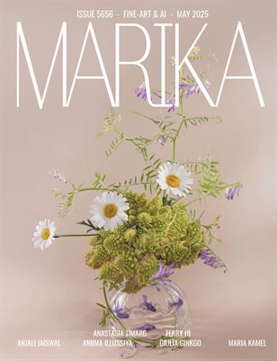 MARIKA MAGAZINE FINE-ART & AI (ISSUE 5656 - MAY)