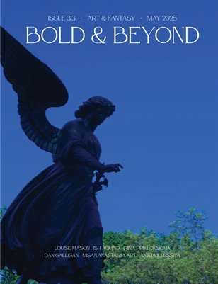 Bold & Beyond Art & Fantasy (Issue 313 May 2025)