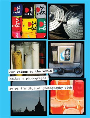 Haikus & Photographs by PS 7's Digital Photography Club