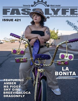 FASS LYFE ISSUE 421 FT LA BONITA