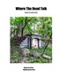 Where the Dead Talk , Haunted Cemeteries 