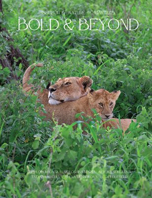 Bold & Beyond Nature (Issue 317 May 2025)
