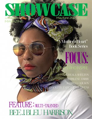 SHOWCASE Magazine the "PROGRESSIVE" Black Woman May/June 2025 Edition