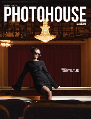 Photohouse Magazine - Issue #115 - Tommy Butler