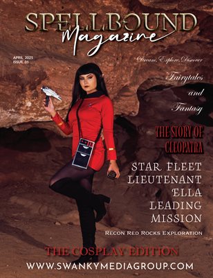 Spellbound Magazine Cosplay Issue April 2025 Issue 01