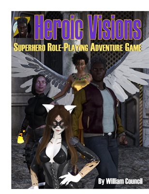 Heroic Visions: Superhero Role Playing Adventure Game