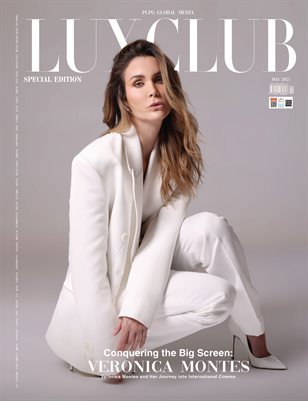 MAY 2025 - LUX CLUB MAGAZINE SPECIAL EDITION - VERONICA MONTES - PLPG GLOBAL MEDIA