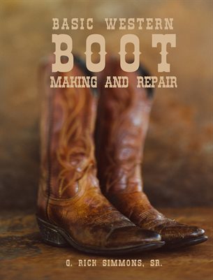 Basic Western Boot Making and Repair